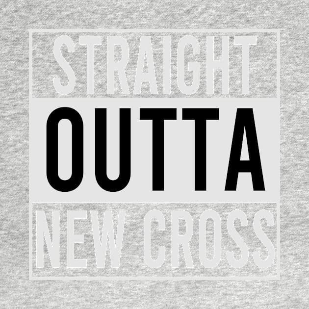 Straight Outta New Cross by Pop-clothes